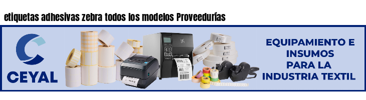 etiquetas adhesivas zebra todos los modelos Proveedurías