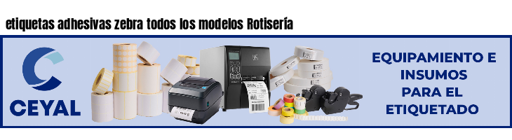 etiquetas adhesivas zebra todos los modelos Rotisería
