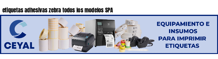 etiquetas adhesivas zebra todos los modelos SPA