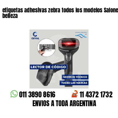 etiquetas adhesivas zebra todos los modelos Salones de belleza