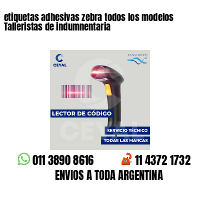 etiquetas adhesivas zebra todos los modelos Talleristas de indumnentaria