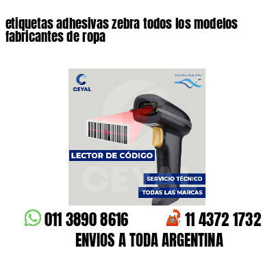 etiquetas adhesivas zebra todos los modelos fabricantes de ropa