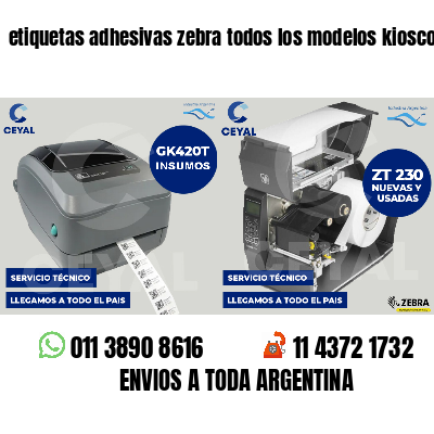 etiquetas adhesivas zebra todos los modelos kioscos