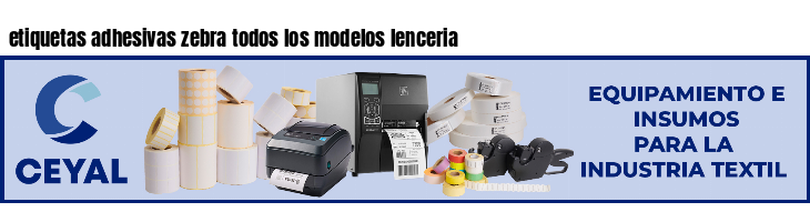 etiquetas adhesivas zebra todos los modelos lenceria