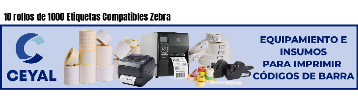 10 rollos de 1000 Etiquetas Compatibles Zebra 