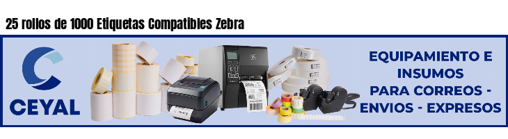 25 rollos de 1000 Etiquetas Compatibles Zebra 