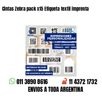 Cintas Zebra pack x15 Etiqueta textil imprenta