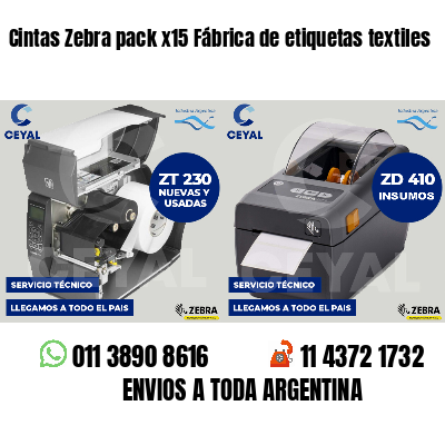 Cintas Zebra pack x15 Fábrica de etiquetas textiles