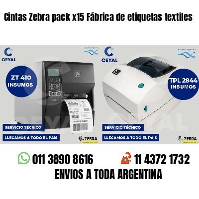 Cintas Zebra pack x15 Fábrica de etiquetas textiles