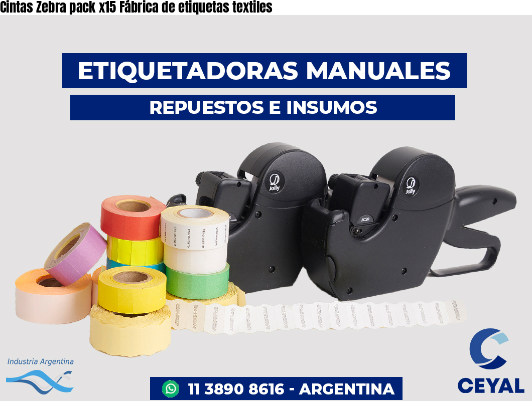 Cintas Zebra pack x15 Fábrica de etiquetas textiles