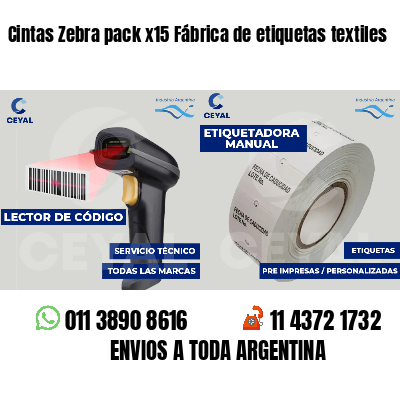 Cintas Zebra pack x15 Fábrica de etiquetas textiles