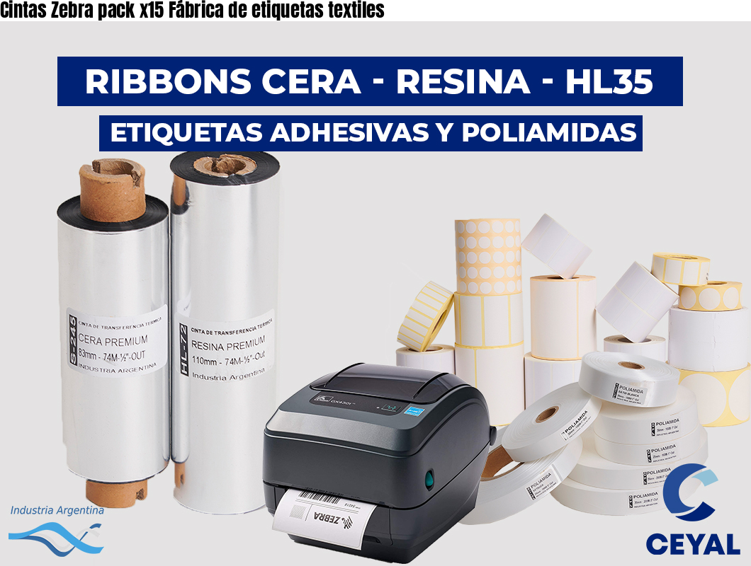 Cintas Zebra pack x15 Fábrica de etiquetas textiles