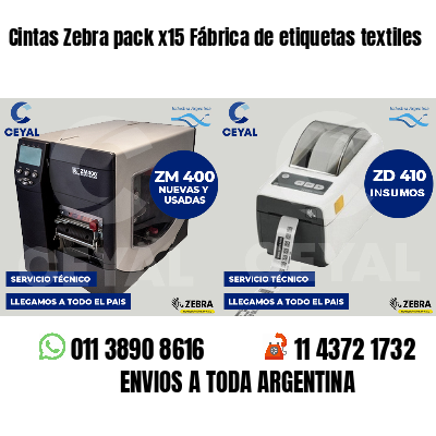 Cintas Zebra pack x15 Fábrica de etiquetas textiles