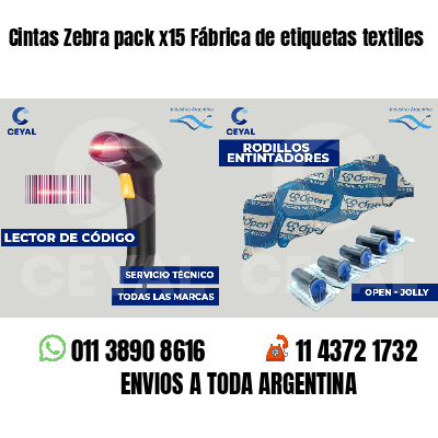 Cintas Zebra pack x15 Fábrica de etiquetas textiles