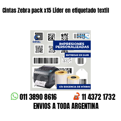 Cintas Zebra pack x15 Líder en etiquetado textil