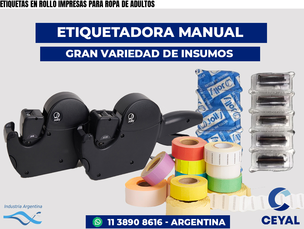 ETIQUETAS EN ROLLO IMPRESAS PARA ROPA DE ADULTOS