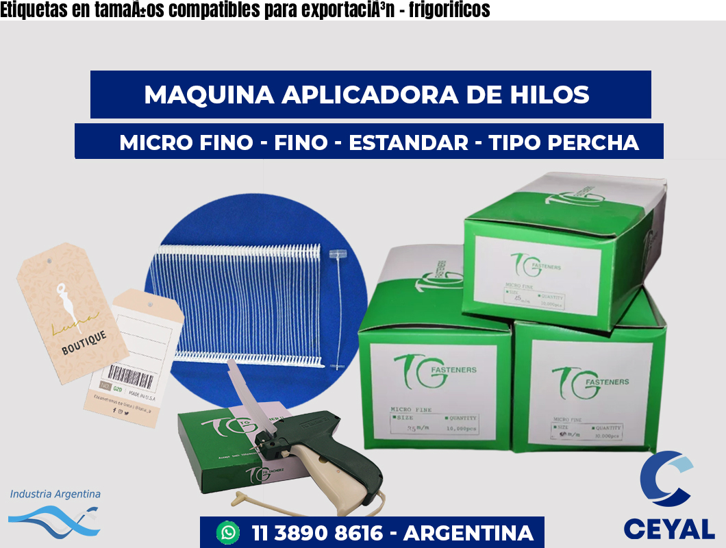 Etiquetas en tamaÃ±os compatibles para exportaciÃ³n - frigorificos