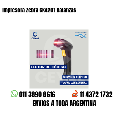 Impresora Zebra GK420T balanzas