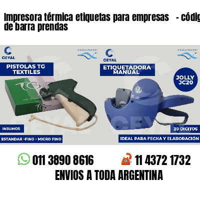 Impresora térmica etiquetas para empresas   - código de barra prendas