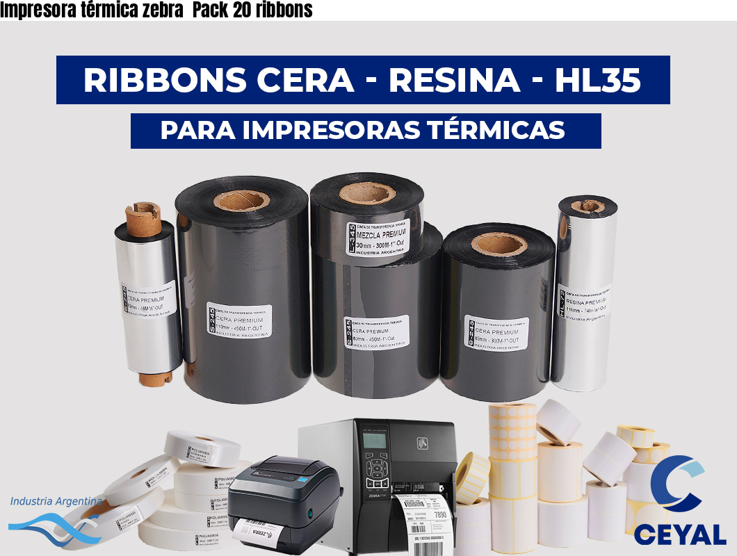 Impresora térmica zebra  Pack 20 ribbons