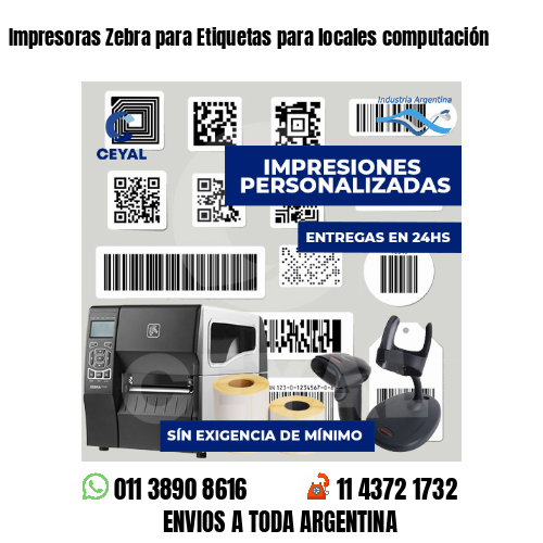 Impresoras Zebra para Etiquetas para locales computación