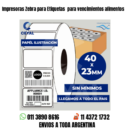 Impresoras Zebra para Etiquetas  para vencimientos alimentos