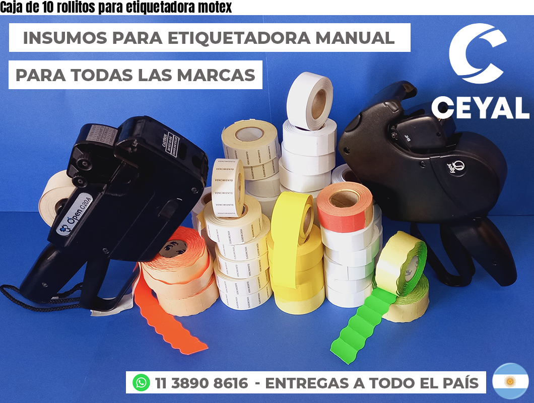 Caja de 10 rollitos para etiquetadora motex