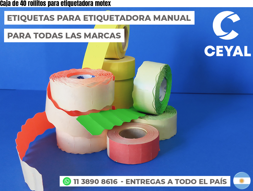 Caja de 40 rollitos para etiquetadora motex