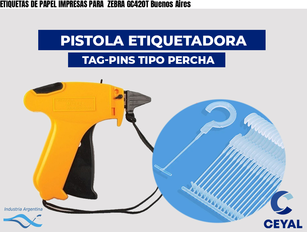 ETIQUETAS DE PAPEL IMPRESAS PARA  ZEBRA GC420T Buenos Aires