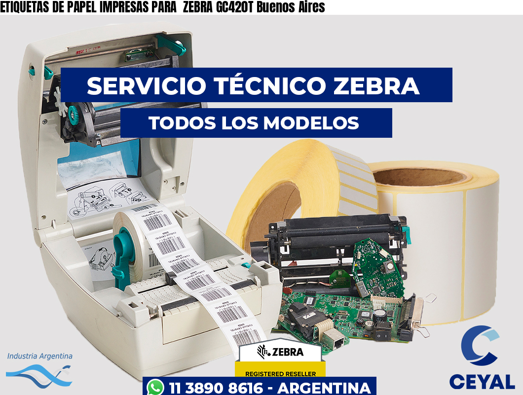 ETIQUETAS DE PAPEL IMPRESAS PARA  ZEBRA GC420T Buenos Aires