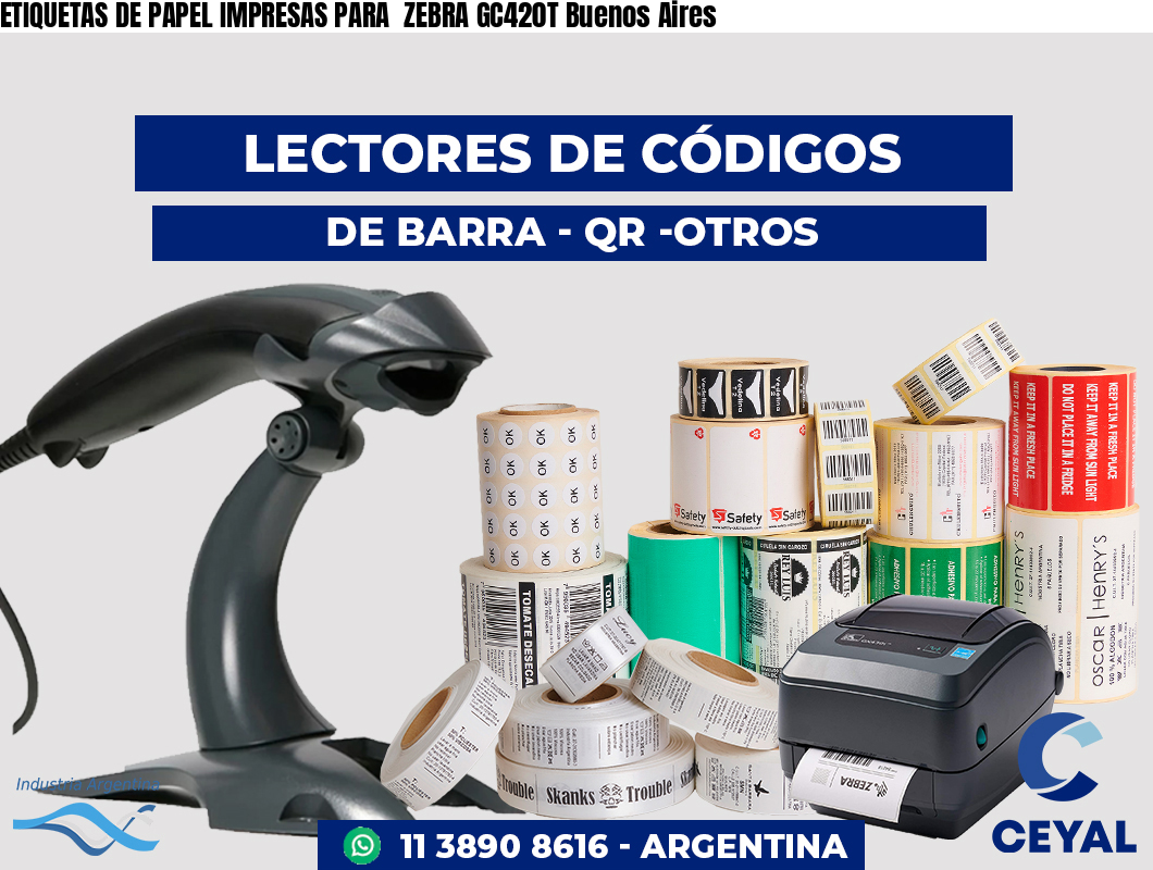 ETIQUETAS DE PAPEL IMPRESAS PARA  ZEBRA GC420T Buenos Aires