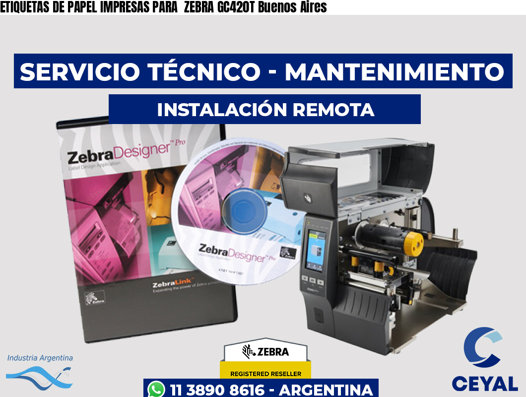 ETIQUETAS DE PAPEL IMPRESAS PARA  ZEBRA GC420T Buenos Aires