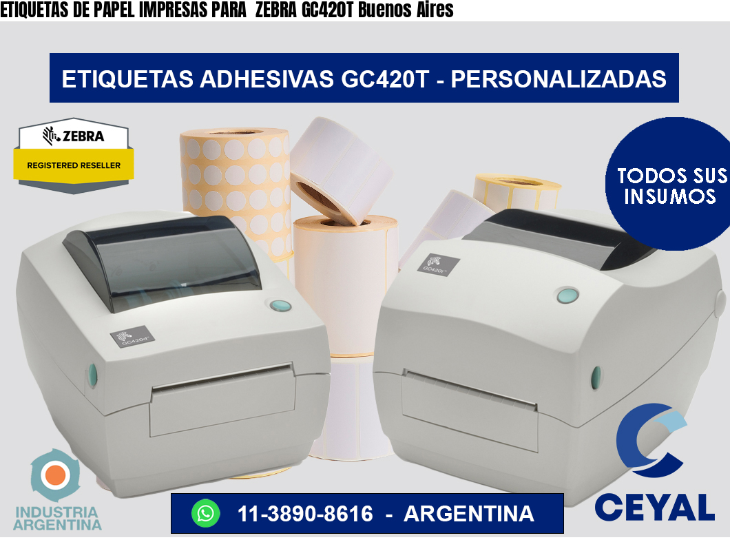 ETIQUETAS DE PAPEL IMPRESAS PARA  ZEBRA GC420T Buenos Aires