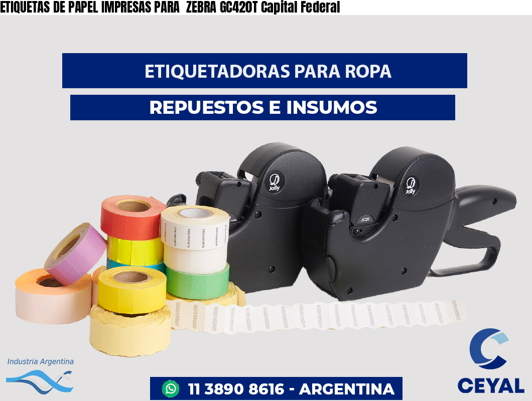 ETIQUETAS DE PAPEL IMPRESAS PARA  ZEBRA GC420T Capital Federal