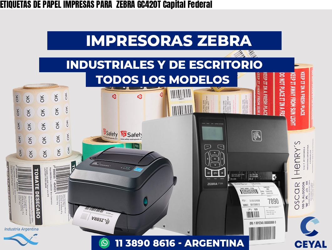 ETIQUETAS DE PAPEL IMPRESAS PARA  ZEBRA GC420T Capital Federal