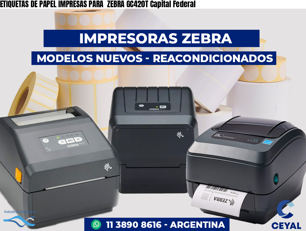 ETIQUETAS DE PAPEL IMPRESAS PARA  ZEBRA GC420T Capital Federal