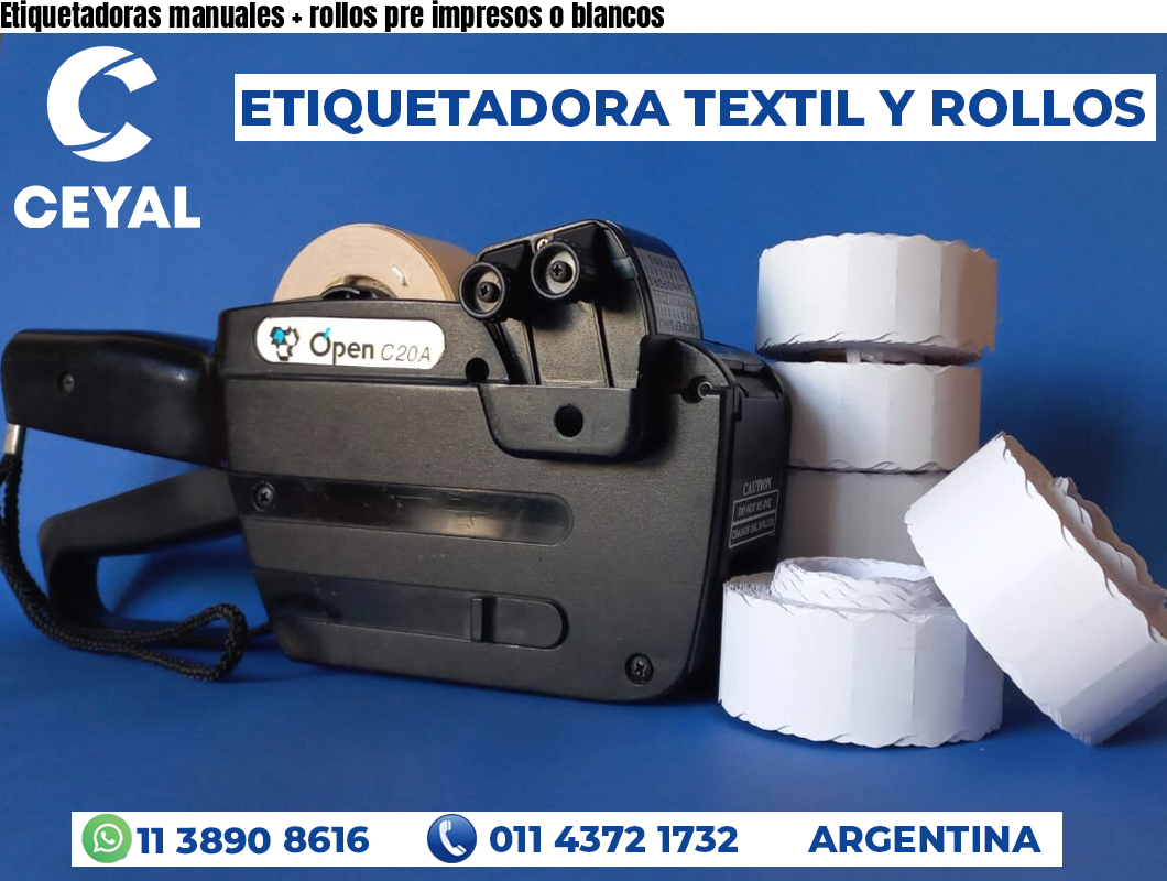 Etiquetadoras manuales + rollos pre impresos o blancos