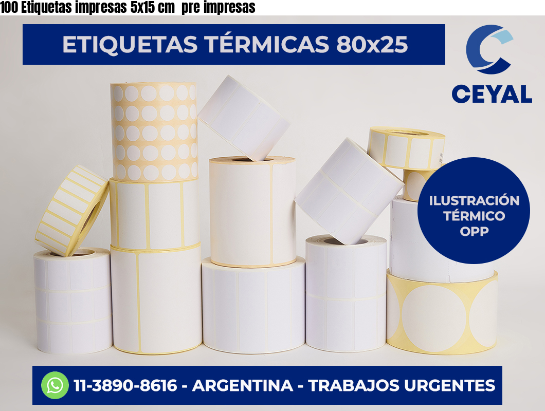 100 Etiquetas impresas 5×15 cm  pre impresas