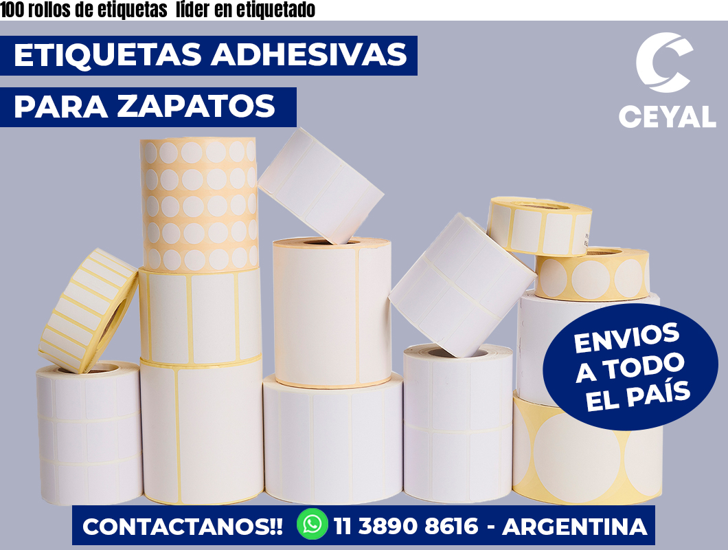 100 rollos de etiquetas  líder en etiquetado