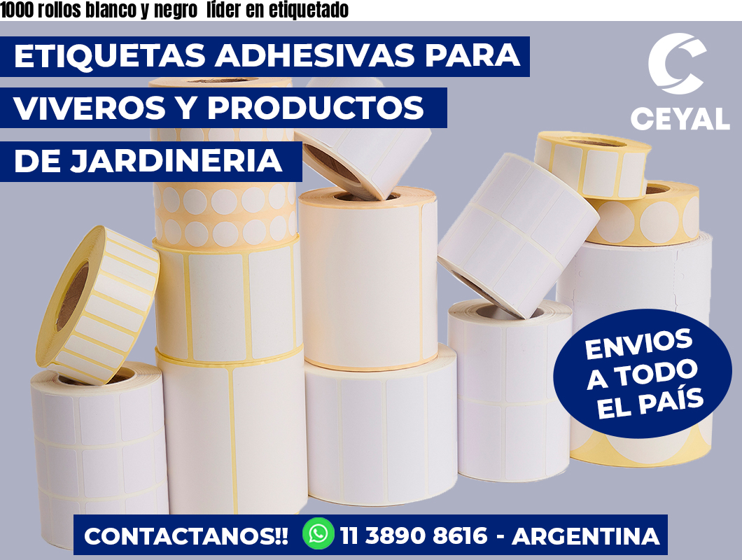 1000 rollos blanco y negro  líder en etiquetado