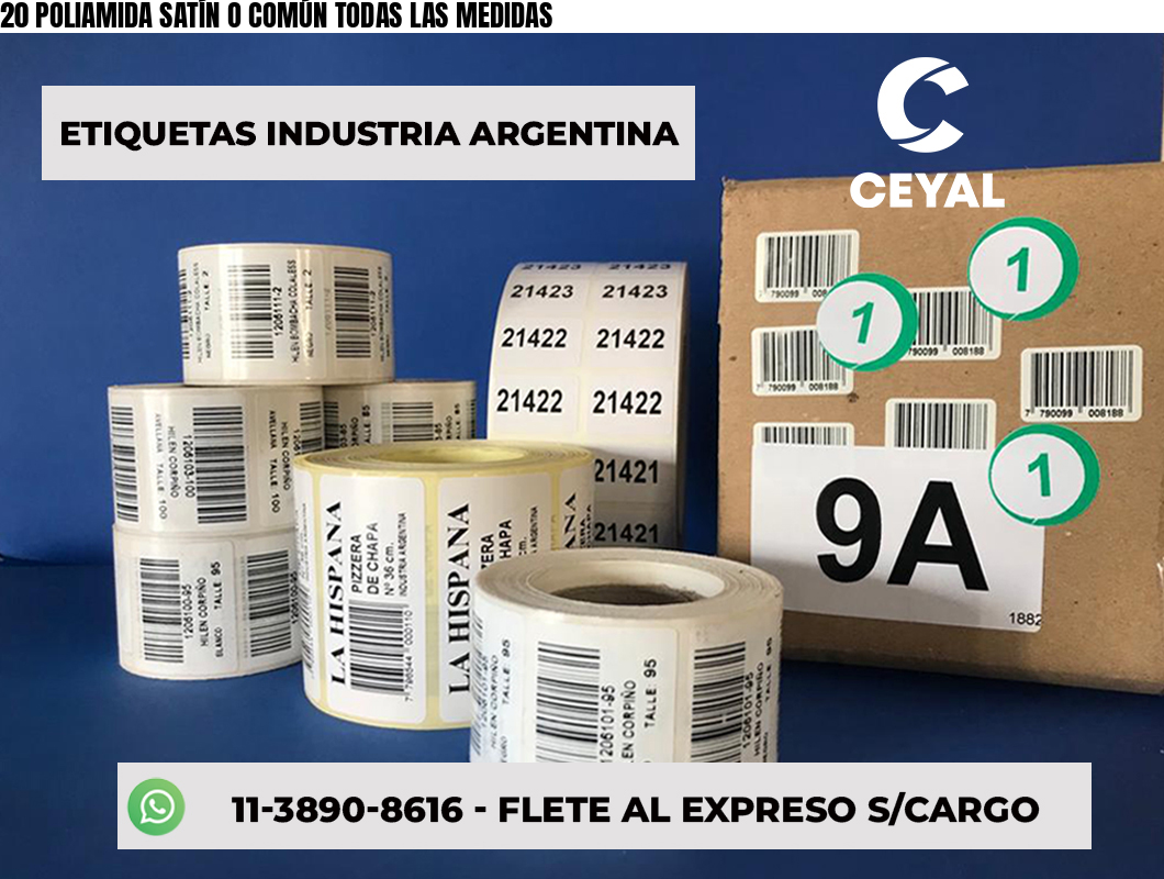 20 POLIAMIDA SATÍN O COMÚN TODAS LAS MEDIDAS