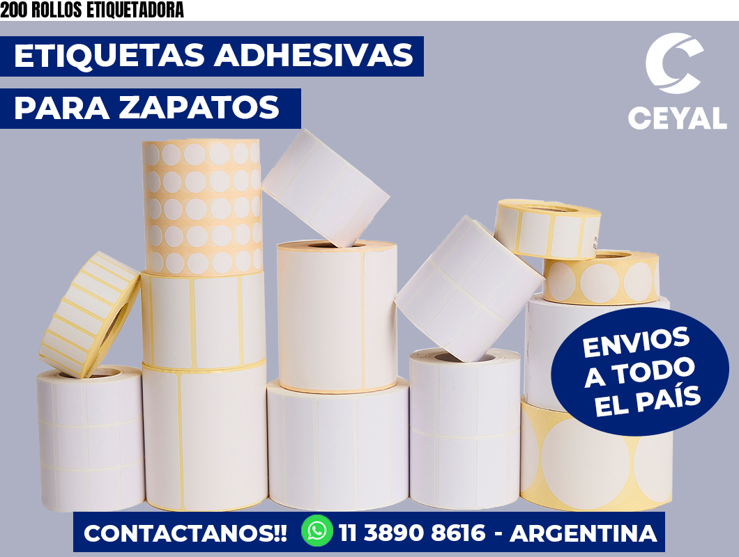 200 ROLLOS ETIQUETADORA