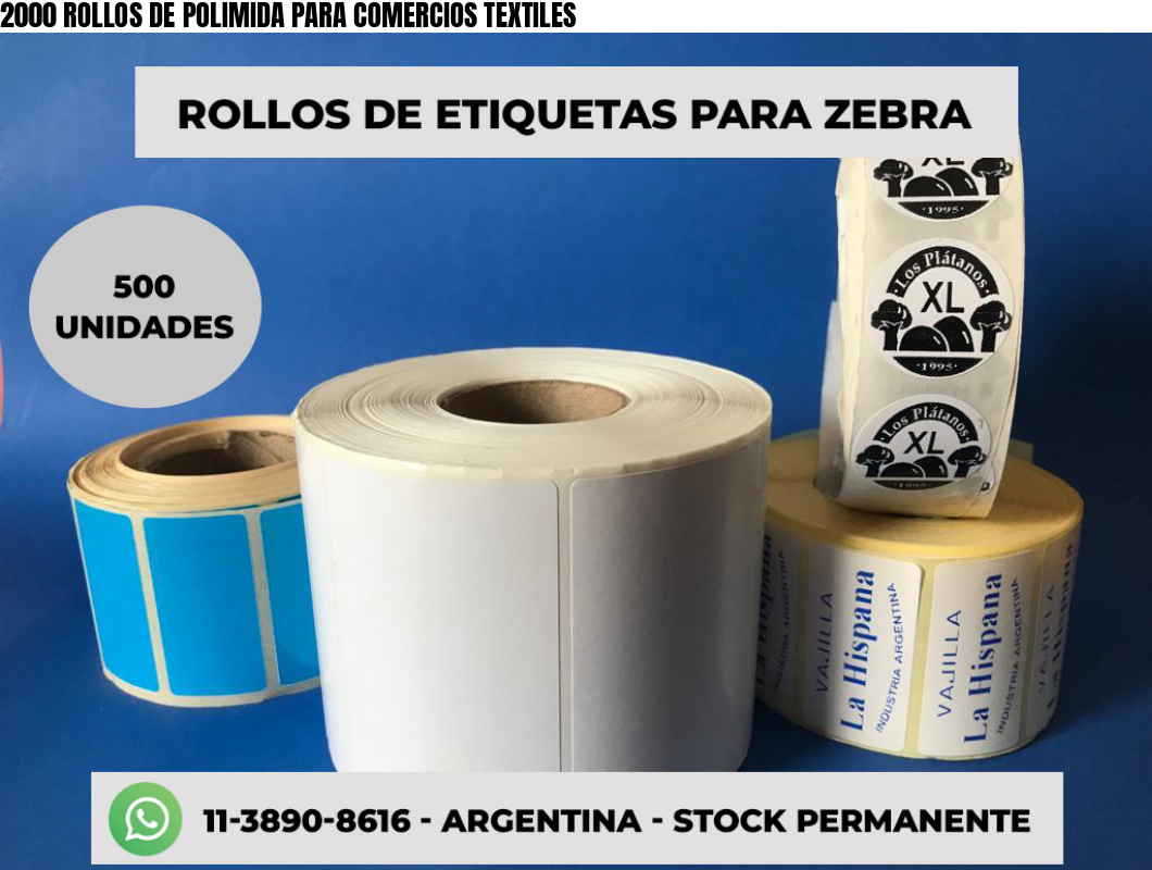 2000 ROLLOS DE POLIMIDA PARA COMERCIOS TEXTILES