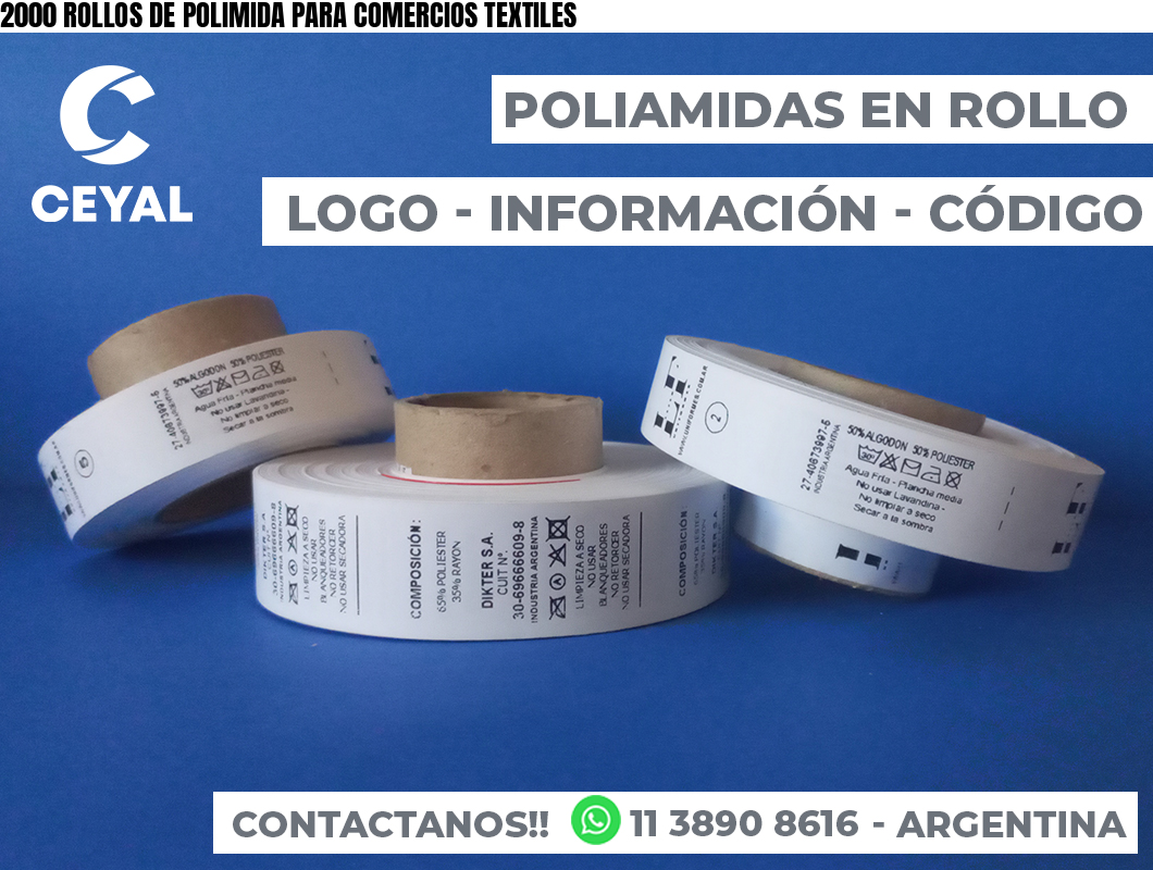 2000 ROLLOS DE POLIMIDA PARA COMERCIOS TEXTILES