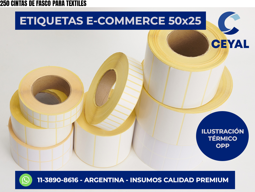 250 CINTAS DE FASCO PARA TEXTILES