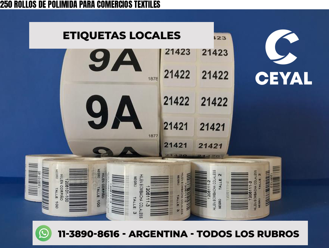 250 ROLLOS DE POLIMIDA PARA COMERCIOS TEXTILES