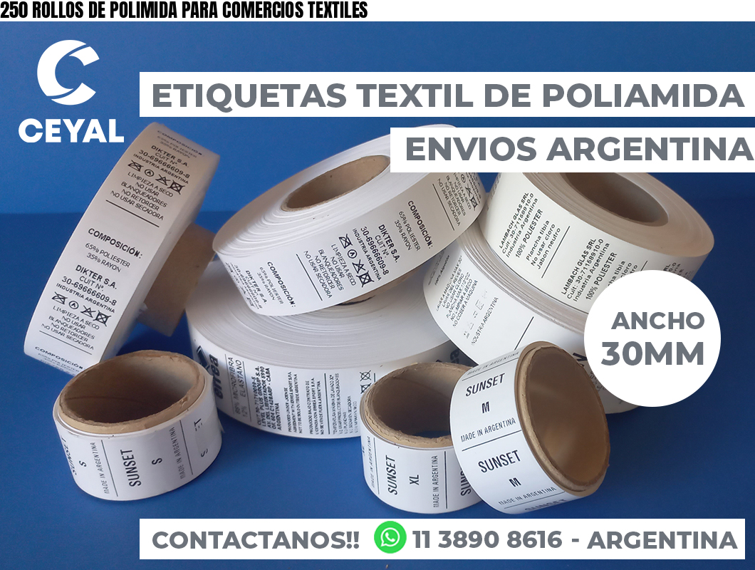 250 ROLLOS DE POLIMIDA PARA COMERCIOS TEXTILES