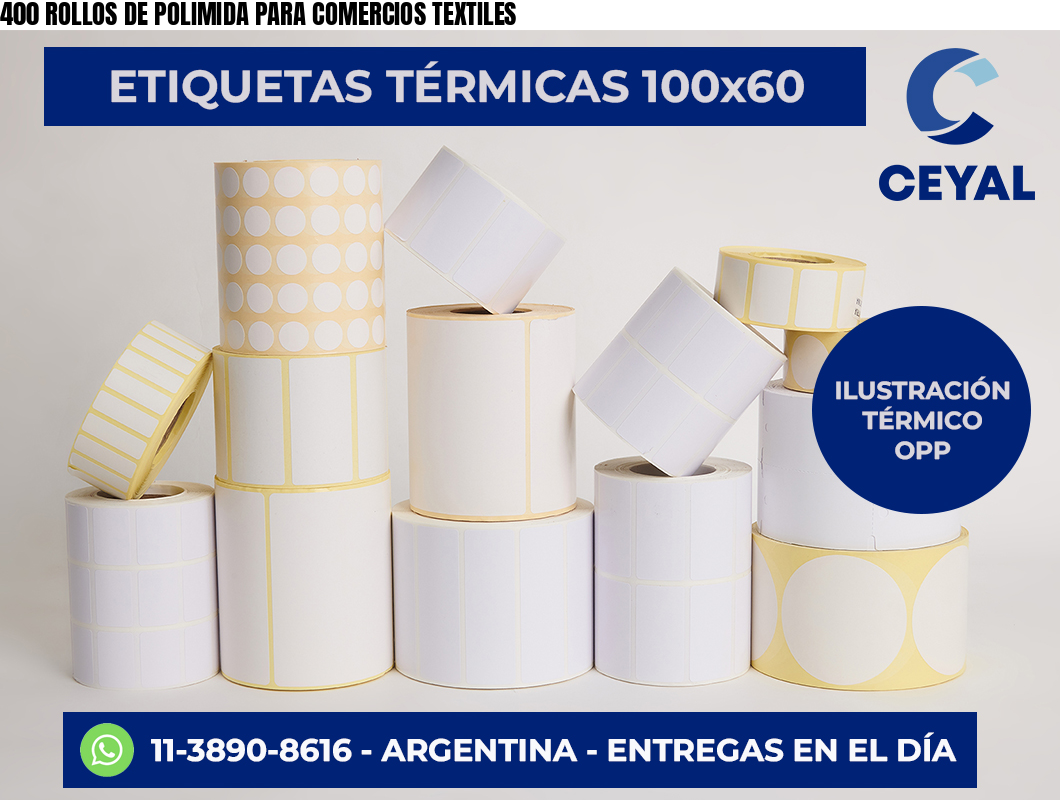 400 ROLLOS DE POLIMIDA PARA COMERCIOS TEXTILES