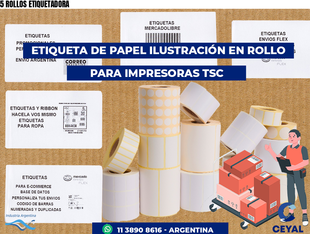 5 ROLLOS ETIQUETADORA
