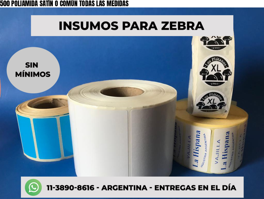500 POLIAMIDA SATÍN O COMÚN TODAS LAS MEDIDAS